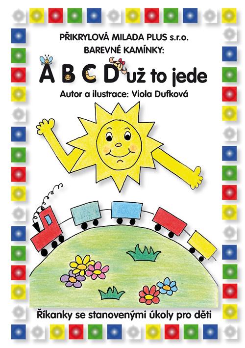 Kniha: Barevné kamínky: ABCD už to jede - Viola Dufková