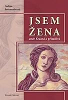 Kniha: Jsem žena II aneb Krásná a přitažlivá - Galina Šeremetěvová