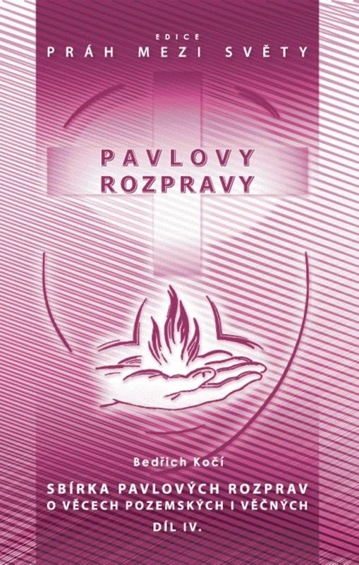 Kniha: Pavlovy rozpravy IV - Bedřich Kočí