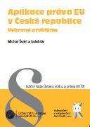 Kniha: Aplikace práva EU v České republice - Michal Šejvl a kolektív