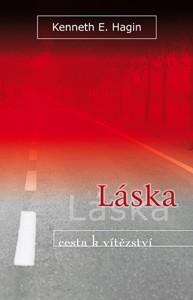 Kniha: Láska - cesta k vítězství - Kenneth E. Hagin