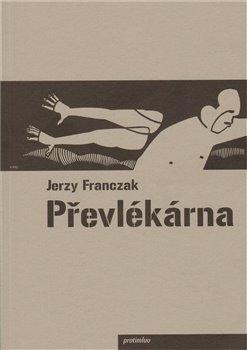 Kniha: Převlékárna - Franczak, Jerzy