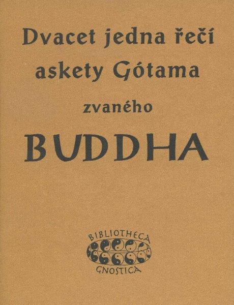 Kniha: Dvacet jedna řečí askety Gótama zvaného Buddhaautor neuvedený