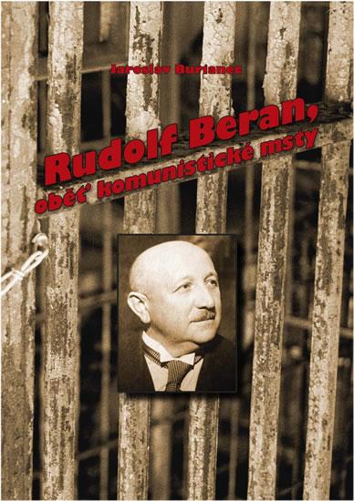 Kniha: Rudolf Beran, oběť komunistické msty - Burianec Jaroslav