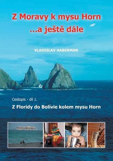 Z Moravy k mysu Horn  … a ještě dále 1. - Z Floridy do Bolívie kolem mysu Horn