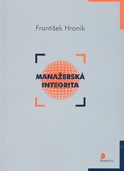 Kniha: Manažerská integrita - Hroník František