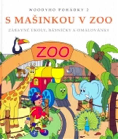 Kniha: S Mašinkou v ZOO - Woodyho pohádky 2 - Hrbáčová Renata