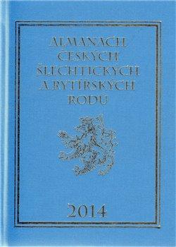 Kniha: Almanach českých šlechtických a rytířských rodů 2014 - Vavřínek, Karel