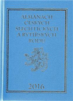 Kniha: Almanach českých šlechtických a rytířských rodů 2016 - Vavřínek, Karel