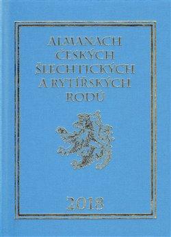 Kniha: Almanach českých šlechtických a rytířských rodů 2018 - Vavřínek, Karel