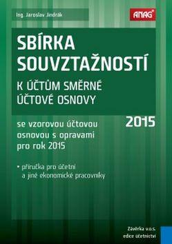 Kniha: Sbírka souvztažností k účtům směrné účtové osnovy 2015 - Jaroslav Jindrák