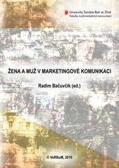 Kniha: Žena a muž v marketingové komunikaci - Radim Bačuvčík
