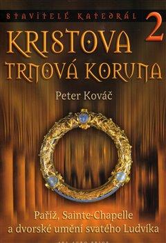 Kniha: Kristova trnová koruna - Peter Kováč