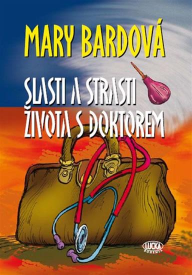 Kniha: Slasti a strasti života s doktorem - 3. vydání - Bardová Mary
