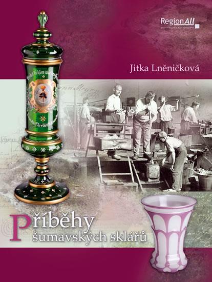 Kniha: Příběhy šumavských sklářů - Lněničková Jitka