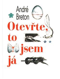 Kniha: Otevřte, to jsem já - Breton, André