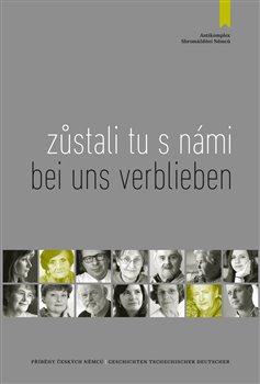 Kniha: ZŮSTALI TU S NÁMI BEI UNS VERBLIEBENautor neuvedený