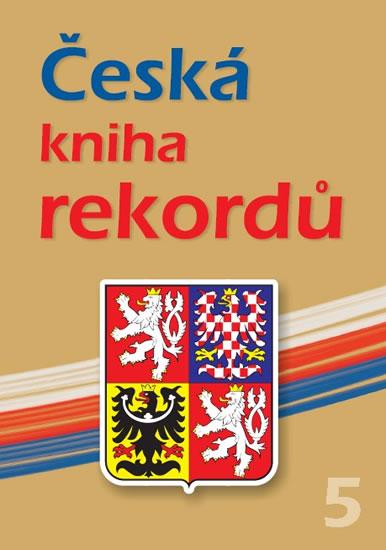 Kniha: Česká kniha rekordů V. - Rafaj, Marek, Vaněk