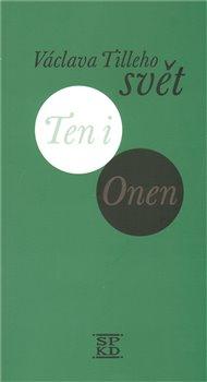 Kniha: Václava Tilleho svět Ten i Onen - Tille, Václav