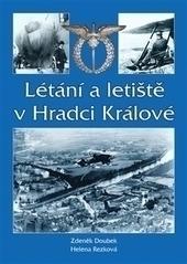 Kniha: Létání a letiště v Hradci Králové - Zdeněk Doubek