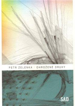 Kniha: Ohrožené druhy - Zelenka, Petr
