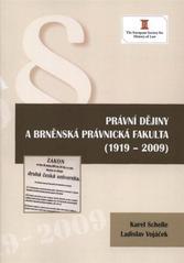 Kniha: Právní dějiny a brněnská právnická fakulta (1919 - 2009) - Kolektív autorov