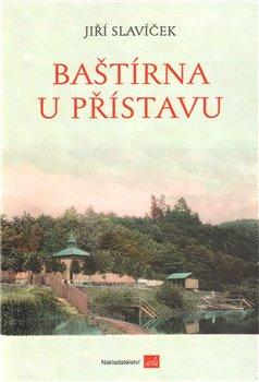Kniha: Baštírna u přístavu - Slavíček , Jiří