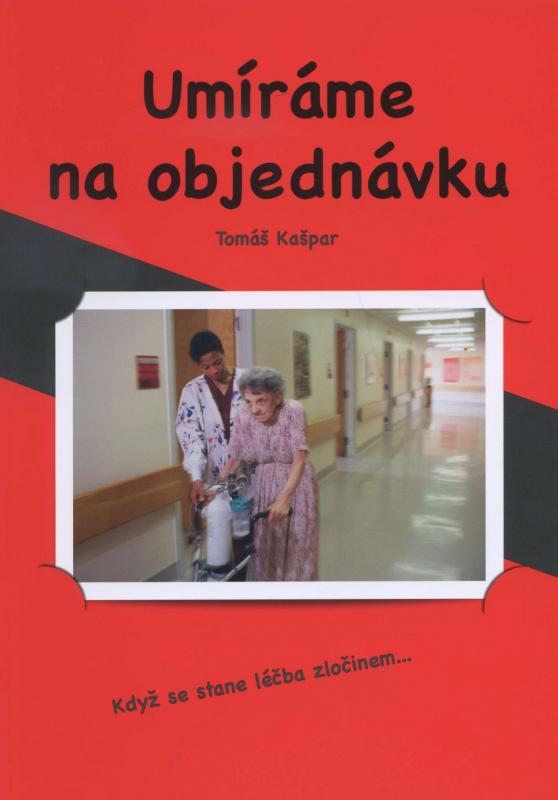 Kniha: Umíráme na objednávku - Tomáš Kašpar