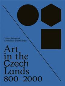 Art in the Czech Lands 800 - 2000