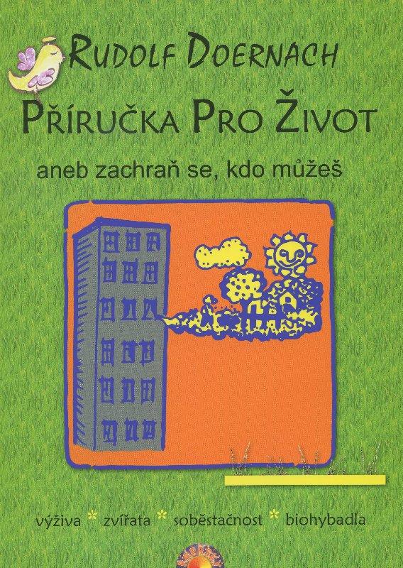 Kniha: Příručka pro život aneb zachraň se, kdo můžeš - Doernach Rudolf