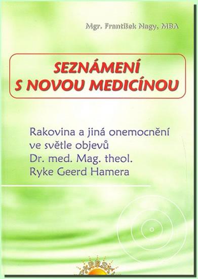 Kniha: Seznámení s Novou medicínou - Nagy, František