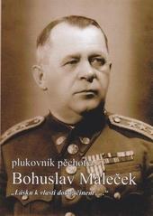 Kniha: Plukovník pěchoty Bohuslav Maleček - Martin Vaňourek