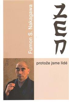 Kniha: ZEN - PROTOŽE JSME LIDÉautor neuvedený
