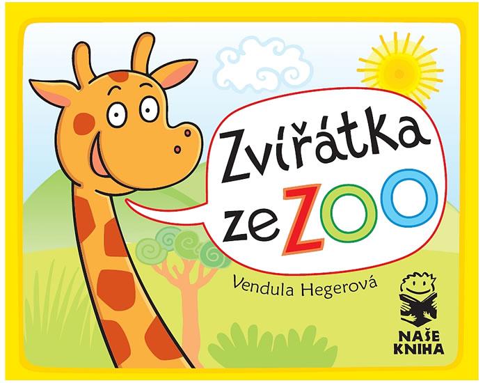 Kniha: Zvířátka ze ZOO - Hegerová Vendula