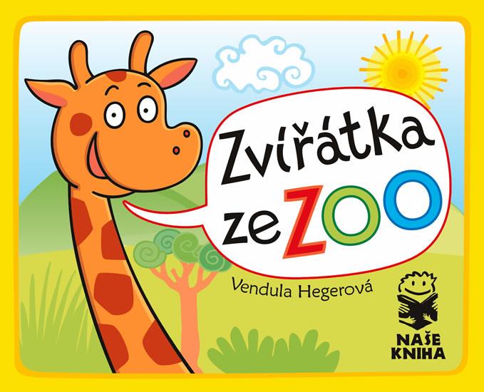 Kniha: Zvířátka ze ZOO - Hegerová Vendula