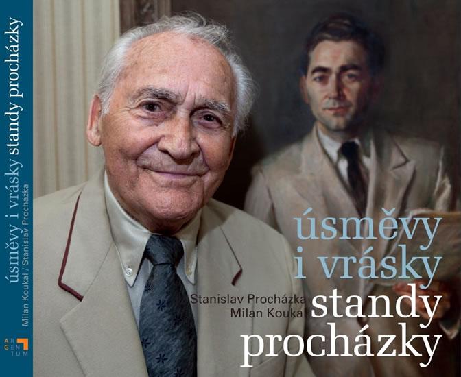 Kniha: Úsměvy i vrásky Standy Procházky - Kouka Milan ,Procházka Stanislav