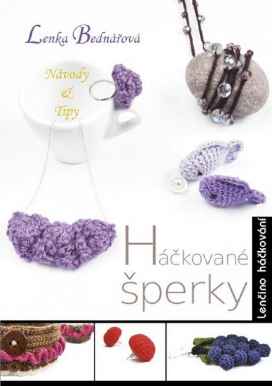 Kniha: Háčkované šperky - Lenčino háčkování - Bednářová Lenka
