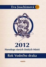 Rok Vodního draka - Horoskopy starých čínských Mistrů 2012