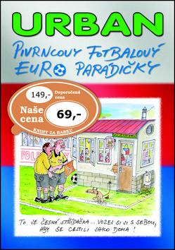 Kniha: Pivrncovy fotbalový EURO parádičky - Petr Urban