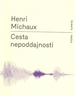 Kniha: Cesta nepoddajnosti - Henri Michaux