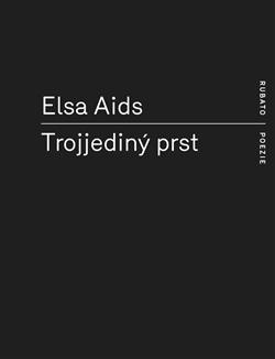 Kniha: Trojjediný prst - Elsa Aids