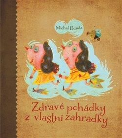 Kniha: Zdravé pohádky z vlastní zahrádkyautor neuvedený