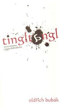 Kniha: Tingltangl - Bubák, Oldřich