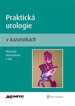 Kniha: Praktická urologie v kazuistikách - Michaela Matoušková