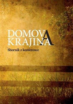 Kniha: Domov a krajina - kolektiv autorů