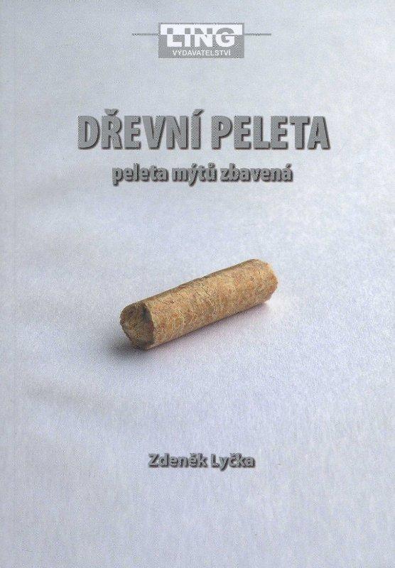 Kniha: Dřevní peleta - Zdeněk Lyčka