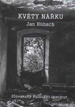 Kniha: Květy nářku - Hübsch, Jan