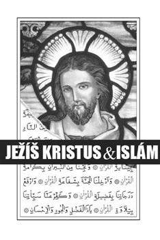Kniha: Ježíš Kristus a islám - Lukáš Lhoťan