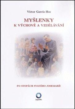 Kniha: Myšlenky k výchově a vzdělávání - Hoz, Víctor García