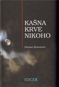 Kniha: Kašna krve nikoho - Knausová, Denisa
